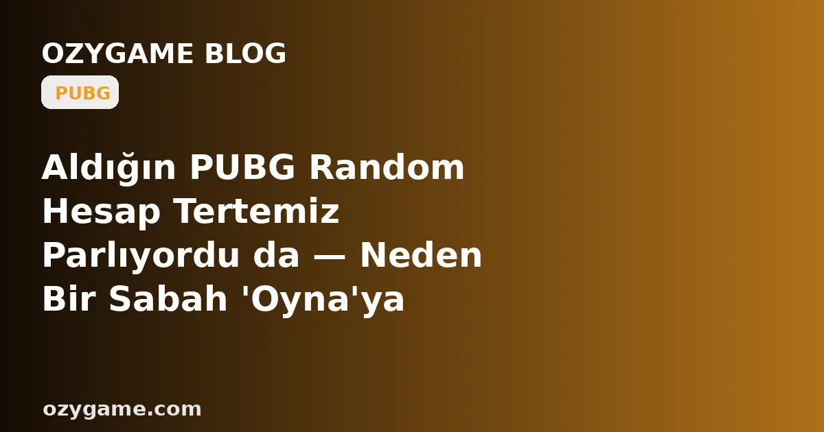 Aldığın PUBG Random Hesap Tertemiz Parlıyordu da — Neden Bir Sabah 'Oyna'ya Bastığında Karşına Rakip Değil '10 Yıl Yasaklısın' Duvarı Dikilip Seni Hiç Tanımadığın Bir Yabancının Hile Geçmişinin Bedeliyle Zincirledi? Kimsenin Konuşmadığı O 'Devralınan Ban 