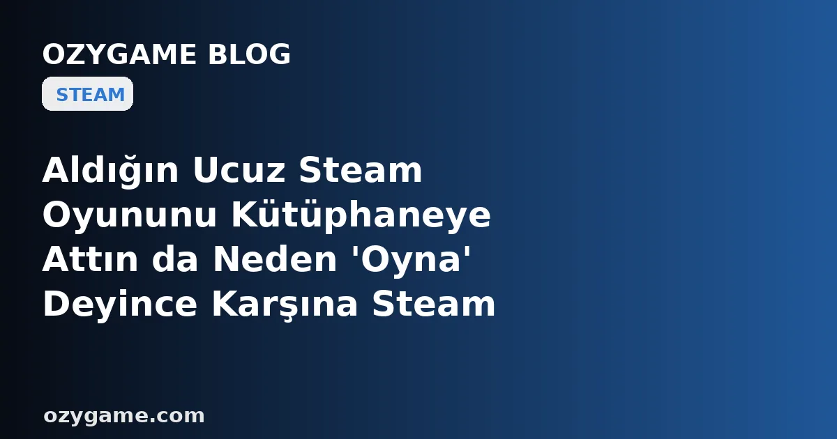 Aldığın Ucuz Steam Oyununu Kütüphaneye Attın da Neden 'Oyna' Deyince Karşına Steam Değil de EA/Ubisoft Çıkıp İkinci Bir Hesap ve İkinci Bir İndirme İstedi? Kimsenin Konuşmadığı O 'İkinci Launcher / Üçüncü Taraf Hesap Kilidi' Ucuz Steam Oyununu Yarım Açıla