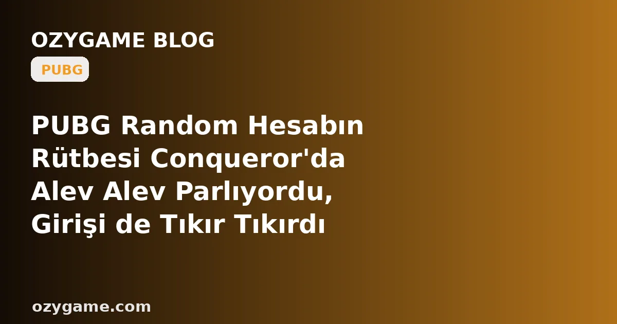 PUBG Random Hesabın Rütbesi Conqueror'da Alev Alev Parlıyordu, Girişi de Tıkır Tıkırdı da — Neden 'Dereceli'ye İlk Bastığın An Karşına O Görkemli Taç Değil, Yeni Sezon Açılır Açılmaz Rütbeni Sessizce Aşağı Çeken 'Sezon Sıfırlama' Duvarı Dikildi?