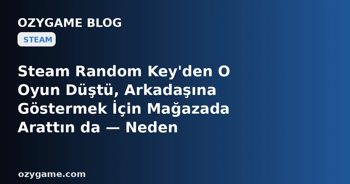 Steam Random Key'den O Oyun Düştü, Arkadaşına Göstermek İçin Mağazada Arattın da — Neden Karşına Oyun Değil, Steam'in Raftan Sessizce Kaldırdığı ve Artık Tek Kuruşla Satın Alamayacağın Buz Gibi Bir 'Hayalet Oyun' Duvarı Dikildi?